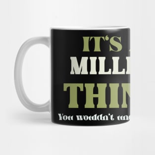 It's a Miller Thing You Wouldn't Understand Mug